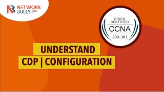 CCNA 200 - 301 - Lesson 63: Understand CDP | Configuration