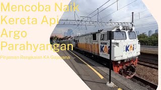 MENCOBA NAIK KA ARGO PARAHYANGAN PINJAMAN RANGAKAIAN GAJAYANA!! Argo Parahyangan Bandung - Jakarta