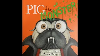 Pig the Monster Read aloud