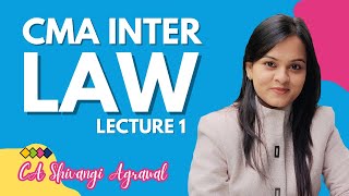 CMA Inter Law | Dec 2024 & June 2025 | Paper 5: Business Laws and Ethics BLE | Lecture 1