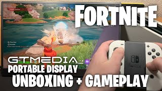 GTMEDIA Portable Display UNBOXING + Fortnite GAMEPLAY on Nintendo Switch