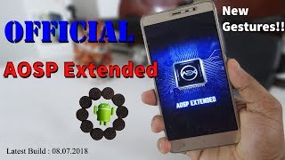 Official AOSP EXTENDED ROM || AEX 8.1|| Better ??