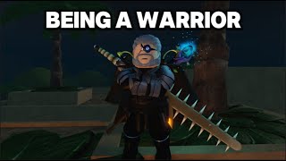 BEING A WARRIOR  |  Arcane Odyssey