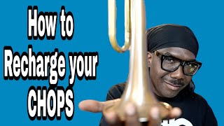 How To Recharge Your CHOPS!!  Must SEE!!