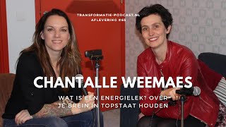 Chantalle Weemaes over je mentale energie optimaliseren | Transformatie Podcast #65