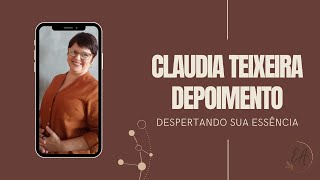 DEPOIMENTO - MENTORIA DESPERTANDO SUA ESSÊNCIA - Claudia Teixeira