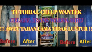 CARA WANTEX CELANA JEANS BIRU | TUTORIAL | CELUP CELANA DENGAN BENAR | AWET TAHAN LAMA