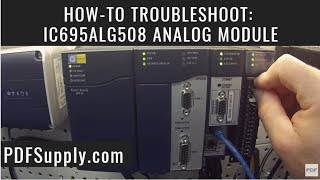 How-To Troubleshoot: IC695ALG508 - Rx3i Analog Module (GE IP Proficy Software Tech Support)