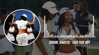 310babii, Saweetie - rock your hips