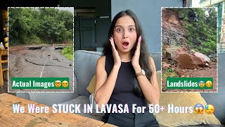 We were *STUCK IN LAVASA* for *50+ HOURS* | Landslides and Much more |