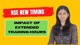 NSE Plans To Extend Trading Hours | News and Impact | CA Akshatha Udupa