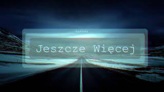 Zasada - Jeszcze Więcej