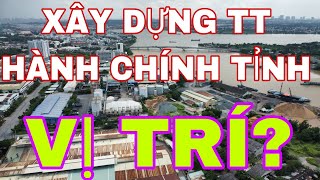 TRUNG TÂM HÀNH CHÍNH TỈNH ĐỒNG NAI MỚI SẺ NẰM Ở ĐÂU? #TTHCTINH #bdsbienhoa