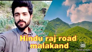 Hindu raj road malakand