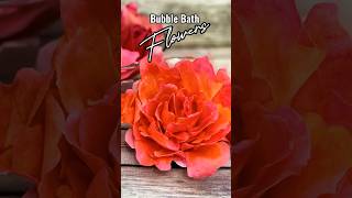 How to Make Beautiful Bubble Bath Flowers with Dissolving Paper!