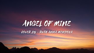 Angel Of Mine - Cover by - Ruth Anna Mendoza (lyrics & video) #angelofmine #ruthannamendoza