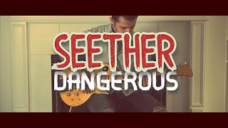 Seether -Dangerous// Cover//