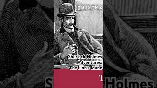 Sherlock Holmes Audio Tales: The Adventure of the Lions Mane