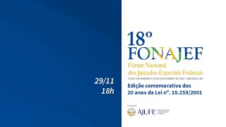 18º Fórum Nacional dos Juizados Especiais Federais (Fonajef)