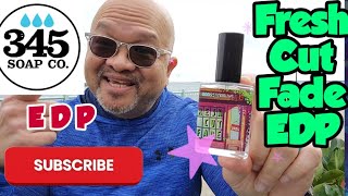 345 SOAP: FRESH CUT FADE EDP REVIEW