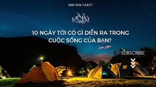 CHỌN 1 TỤ BÀI: 10 NGÀY TỚI CÓ GÌ DIỄN RA TRONG CUỘC SỐNG CỦA BẠN ?