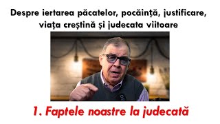 PC(262) Cu Faptele la judecată - (iertarea, pocăința, justificarea, neprihănirea și judecata)