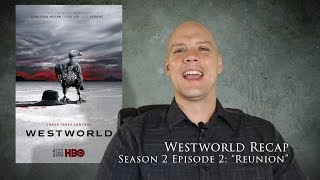 Westworld Season 2 Episode 2 Recap and Review "Reunion" HBO TV Breakdown