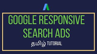 Google Responsive Search Ads Tutorial Tamil - How to Set Up Responsive Search Ads தமிழ்