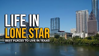 Texas Living: Top 10 Best Cities to Call Home