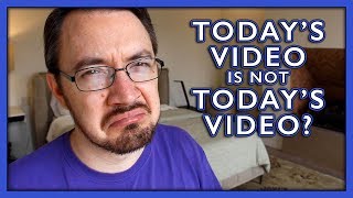 This Is Not Today's Video