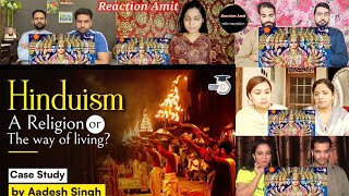 What is Hinduism, a religion or a way of life? Hinduism Case Study | mix reaction | reaction amit