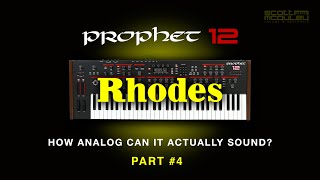 Prophet 12 - How Analog can it sound? - Part #4 (Rhodes Style Piano)