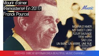 [0.5H Repeat] Mourir d'aimer (Remasterisé En 2011) - Franck Pourcel / 사랑의 죽음