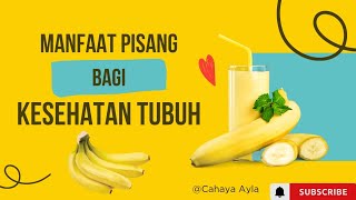 Manfaat Buah Pisang Bagi Kesehatan Tubuh