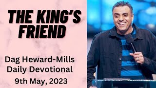 The King's Friend  Dag Heward Mills Daily Devotional Daily Counsel Read Your Bible Pray Everyday