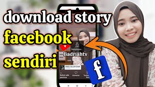 Cara download story Facebook sendiri dengan mudah