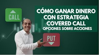 📊 Cómo Ganar Dinero con Estrategia de Opciones sobre Acciones - Estrategia Covered Call