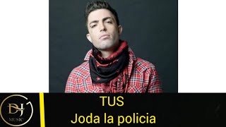 TUS - Joda La Policia (feat Orlando ElMoreno Feo)