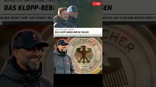 Fussball News ⚽️🔥 DFB Team Die Mannschaft Germany Football Jurgen Klopp Deutschland EM 2024