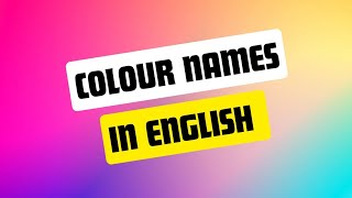 colours names in English for kids no music content.