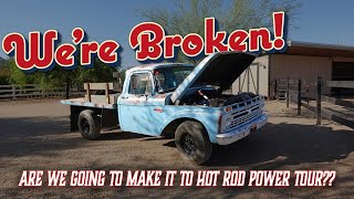 Earl And I Are Both Broken! Will We Make It To Hot Rod Power Tour?