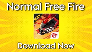 HOW TO DOWNLOAD FREE FIRE || FREE FIRE KAISE DOWNLOAD KAREN || NORMAL FREE FIRE DOWNLOAD LINK