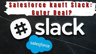 Salesforce kauft Slack: Was bedeutet der Deal für beide Unternehmen?