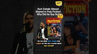 Kurt Cobain Almost Starred in Pulp Fiction!! 🤯