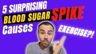 The Shocking Truth About Blood Sugar Spikes: 5 Unexpected Causes!