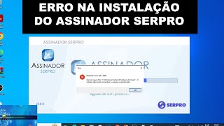 Erro na Instalação do assinador Serpro