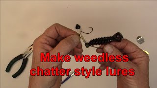 make weedless chatter