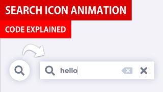 Search Box Animation from Scratch | Search Icon to Input Field Animation