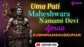 uma Pati Maheshwara Namami Devi Sankra #viral #new #djremix #dj@shahnaaz-akhtar#mahadev #mahakal