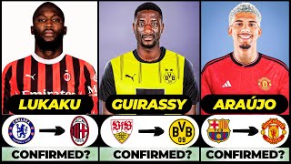 🚨 ALL LATEST CONFIRMED TRANSFER SUMMER AND RUMOURS 2024, 🔥 Guirassy, Lukaku, Araujo✅️